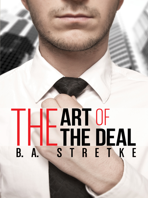 Title details for The Art of the Deal by B.A. Stretke - Available